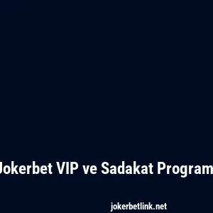 Jokerbet VIP ve Sadakat Programı